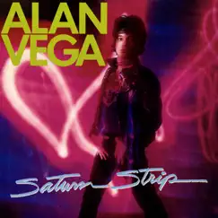 Saturn Strip by Alan Vega album reviews, ratings, credits