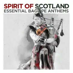Spirit of Scotland - Essential Bagpipe Anthems by The Pipes & Drums of Leanisch album reviews, ratings, credits