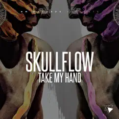 Take My Hand - Single by Skullflow album reviews, ratings, credits