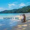 Monkey See - Single album lyrics, reviews, download