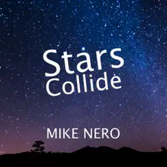 Stars Collide (Deep Chase Mixes) - Single by Mike Nero album reviews, ratings, credits