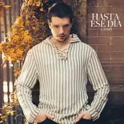 Hasta Ese Día - Single by Lasso album reviews, ratings, credits