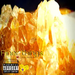 Finer Things (feat. Heartbreak) - Single by Robby Ra'$hu album reviews, ratings, credits