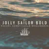 My Jolly Sailor Bold (feat. Colm McGuinness) - Single album lyrics, reviews, download