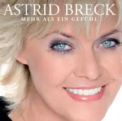 Mehr als ein Gefühl by Astrid Breck album reviews, ratings, credits