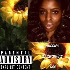 Quarantine Bae - Single by Edubbles album reviews, ratings, credits