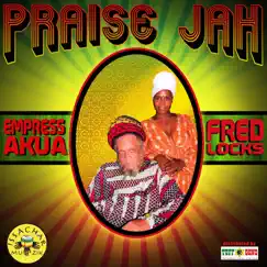 Praise Jah - Single by Empress Akua & Fredlocks album reviews, ratings, credits
