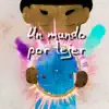 Un mundo por tejer - Single album lyrics, reviews, download