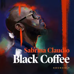 SBCNCSLY - Single by Black Coffee & Sabrina Claudio album reviews, ratings, credits
