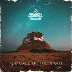 The Call of the Night - Single by Brandon McDowell album reviews, ratings, credits