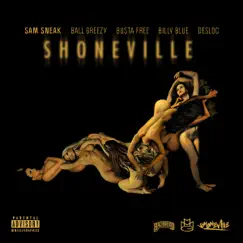 Shoneville (feat. Ball Greezy, Busta Free, Billy Blue & Desloc) Song Lyrics