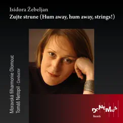Zujte Strune (Hum Away, Hum Away, Strings!) - Single by Moravská filharmonie Olomouc & Tomáš Netopil album reviews, ratings, credits