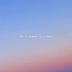 Don't Dream It's Over - Single by Anika MacKay album reviews, ratings, credits