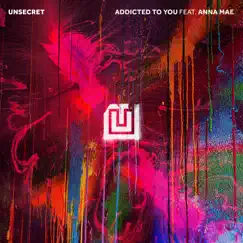 Addicted To You (feat. Anna Mae) Song Lyrics