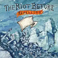 Rebellion by The Riot Before album reviews, ratings, credits
