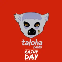Rainy Day - Single by Taloha Beats album reviews, ratings, credits