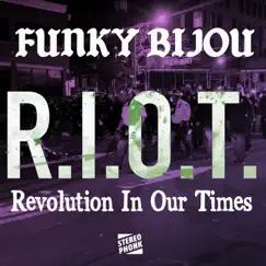 R.I.O.T. - EP by Funky Bijou album reviews, ratings, credits