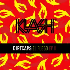 El Fuego EP II by Dirtcaps album reviews, ratings, credits