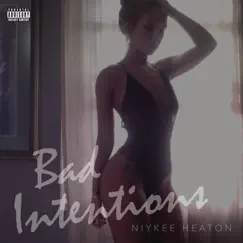 Bad Intentions - EP by Niykee Heaton album reviews, ratings, credits