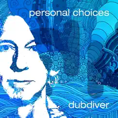 Personal Choices by Dubdiver album reviews, ratings, credits