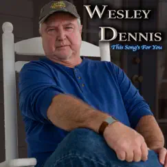 This Song's for You - Single by Wesley Dennis album reviews, ratings, credits