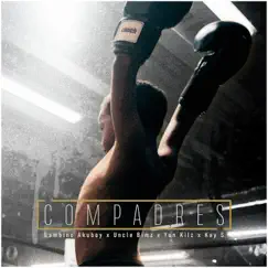 Compadres - Single by Gambino Akuboy, Uncle Bimz & Yun Kilz album reviews, ratings, credits