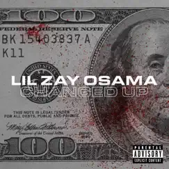 Changed Up - Single by Lil Zay Osama album reviews, ratings, credits