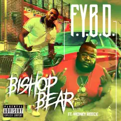 F.Y.B.D. (feat. MoneyReece) - Single by Bishop Bear album reviews, ratings, credits