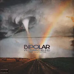 Bipolar (feat. ELI & XEL) - Single by Vte Cannxn album reviews, ratings, credits