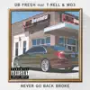 Never Go Back Broke (feat. T-Rell & MO3) - Single album lyrics, reviews, download