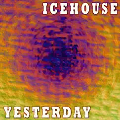 Yesterday - EP by ICEHOUSE album reviews, ratings, credits