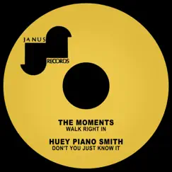 Walk Right in / Don't You Just Know It - Single by The Moments & Huey 