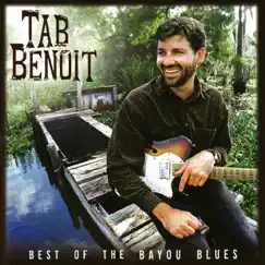 Best of the Bayou Blues by Tab Benoit album reviews, ratings, credits