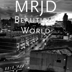 Beautiful World - Single by MRJD album reviews, ratings, credits
