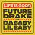 Life Is Good (Remix) [feat. Drake, DaBaby & Lil Baby] - Single album cover