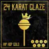 24 Karat Glaze album lyrics, reviews, download