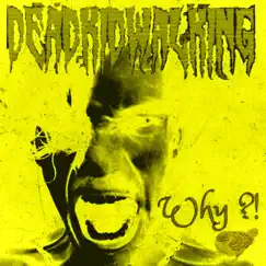 Why ?! (Demo) - Single by Deadkidwalking album reviews, ratings, credits