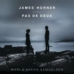 James Horner: Pas de deux by Mari Samuelsen & Håkon Samuelsen album reviews, ratings, credits