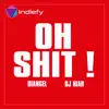 Oh Shit! (feat. DJ NIAR) - Single album lyrics, reviews, download