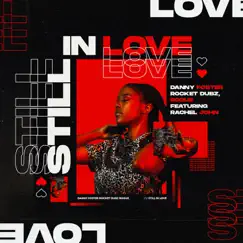 Still in Love (feat. Rachel John) [Deep Minimal Club Mix] Song Lyrics
