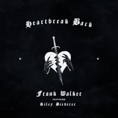 Heartbreak Back (feat. Riley Biederer) Song Lyrics