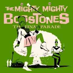 The Final Parade - Single by The Mighty Mighty Bosstones album reviews, ratings, credits