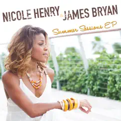 Summer Sessions by Nicole Henry & James Bryan album reviews, ratings, credits