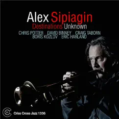 Destinations Unknown by Alex Sipiagin album reviews, ratings, credits