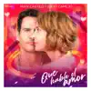 Que Hable El Amor - Single album lyrics, reviews, download
