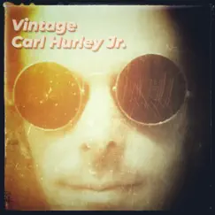 Vintage - Single by Carl Hurley Jr. album reviews, ratings, credits