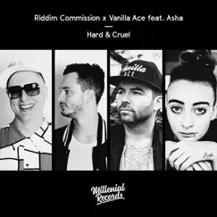 Hard & Cruel (feat. Asha) by Riddim Commission & Vanilla Ace album reviews, ratings, credits