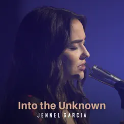 Into the Unknown - Single by Jennel Garcia album reviews, ratings, credits