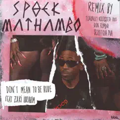 Don't Mean to Be Rude (feat. Zaki Ibrahim) [Scratcha Dva Remix] Song Lyrics