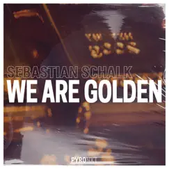 We Are Golden - Single by Sebastian Schalk album reviews, ratings, credits